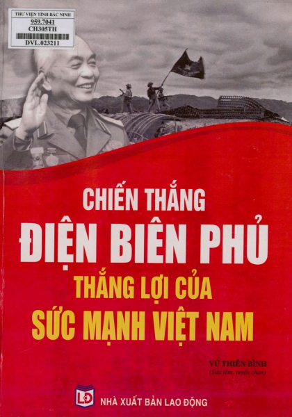 Chiến thắng Điện Biên Phủ - Thắng lợi của sức mạnh Việt Nam