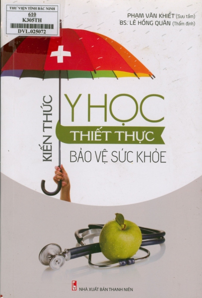 Kiến thức y học thiết thực bảo vệ sức khỏe