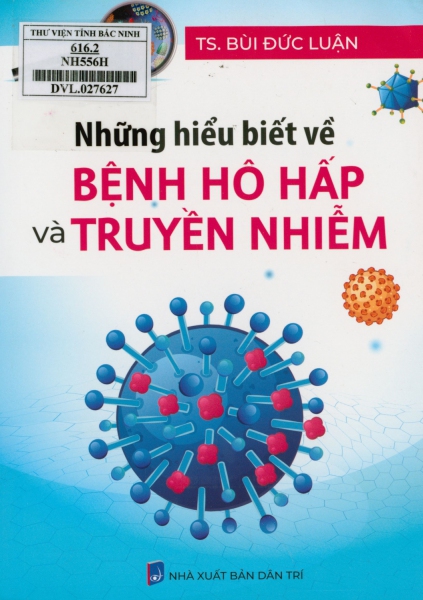 Những hiểu biết về bệnh hô hấp và truyền nhiễm