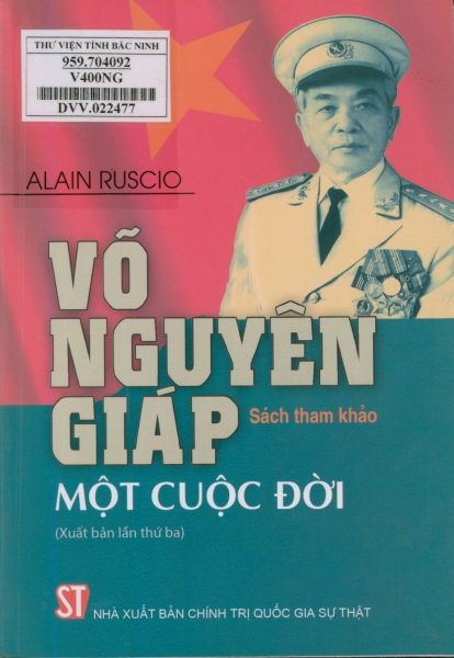 Võ Nguyên Giáp - Một cuộc đời