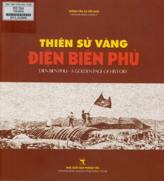 Thiên sử vàng Điện Biên Phủ = Dien Bien Phu - A golden page of history