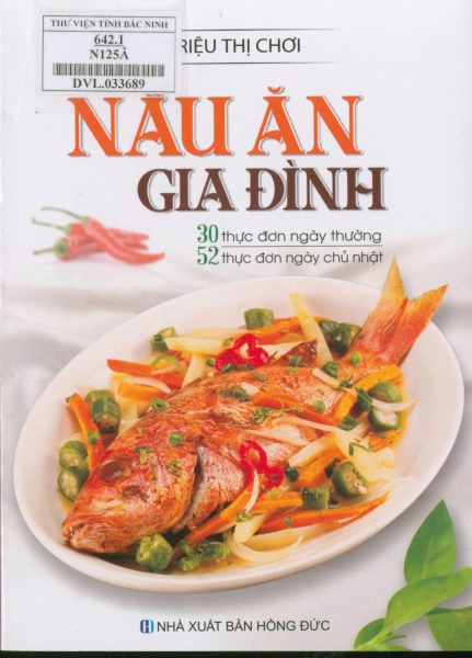 Nấu ăn gia đình : 30 thực đơn ngày thường, 52 món ăn ngày chủ nhật