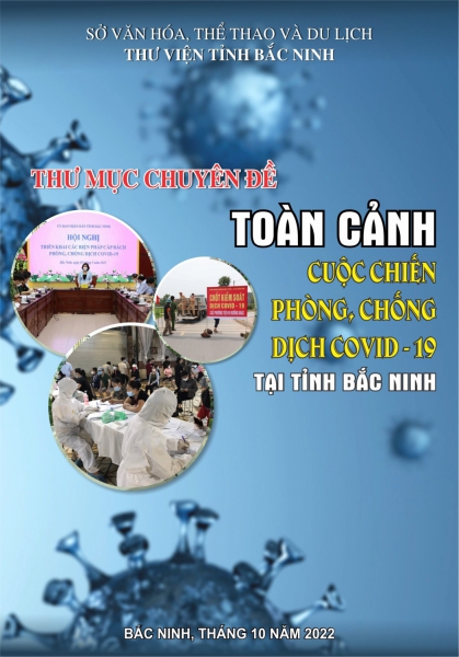 Toàn cảnh cuộc chiến phòng, chống dịch Covid-19 tại tỉnh Bắc Ninh (2021-2022)