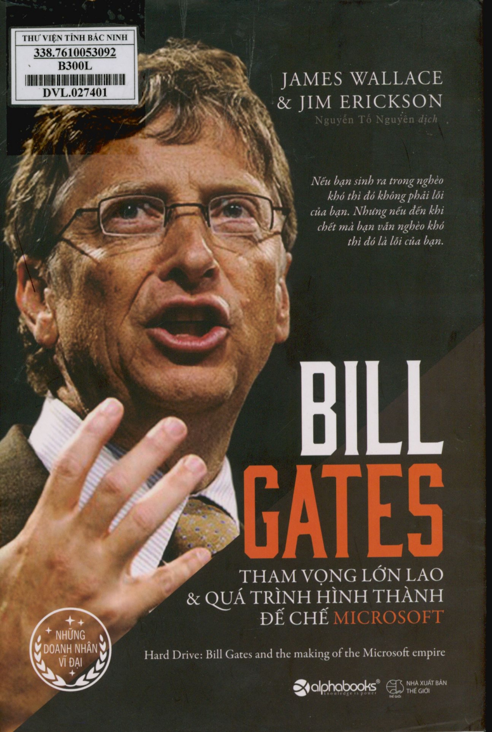 Bill Gates - Tham vọng lớn lao và quá trình hình thành đế chế Microsoft