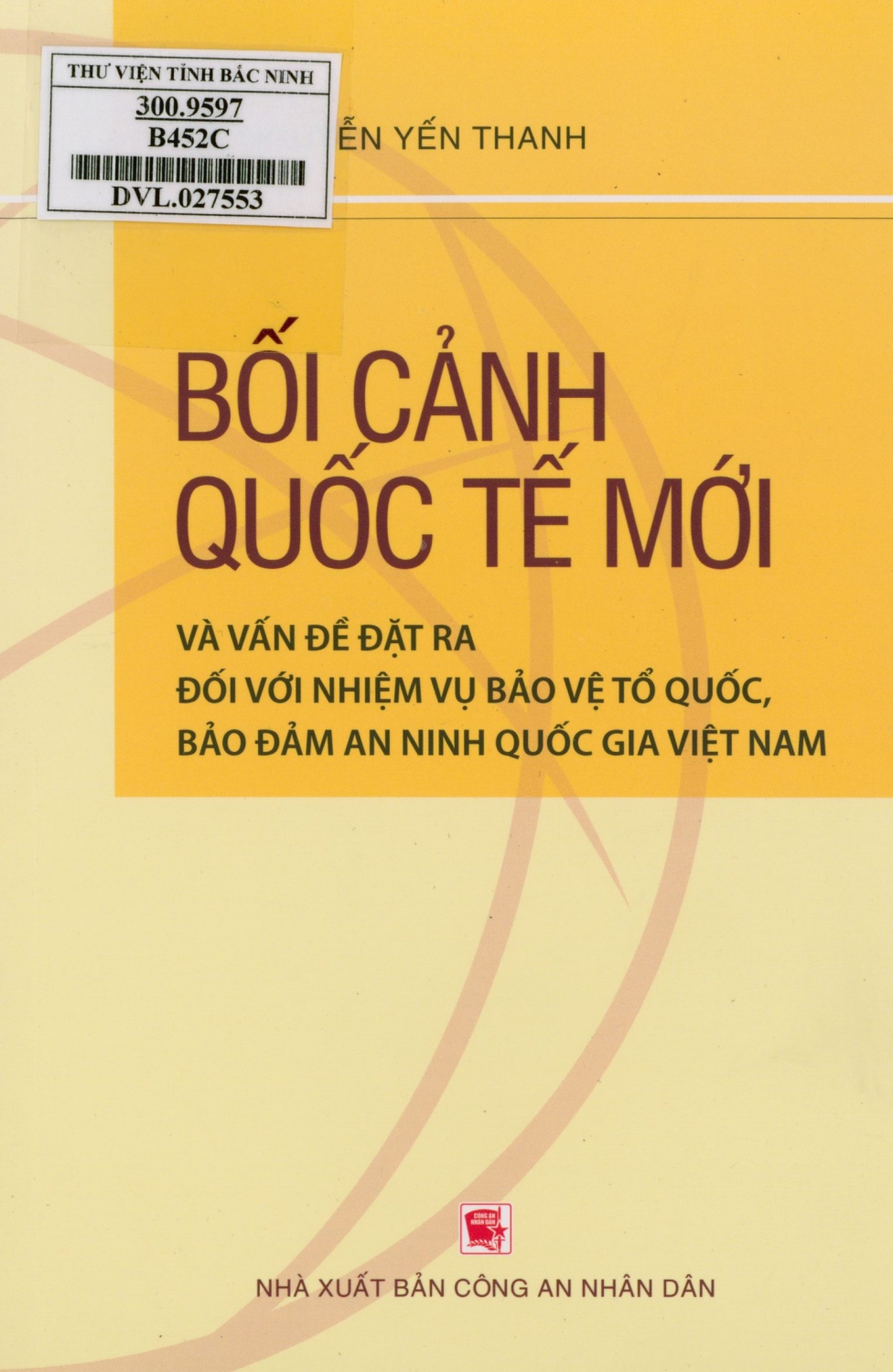 Bối cảnh quốc tế mới và vấn đề đặt ra đối với nhiệm vụ bảo vệ tổ quốc, bảo đảm an ninh quốc gia Việt Nam