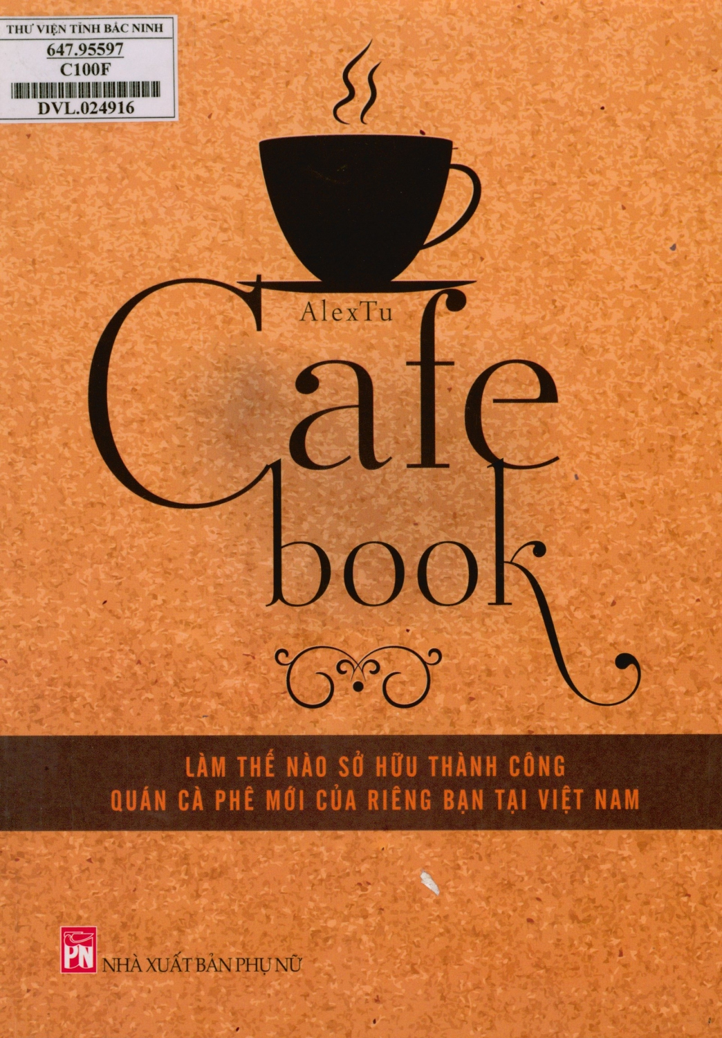 Cafe book : Làm thế nào sở hữu thành công quán cà phê mới của riêng bạn tại Việt Nam