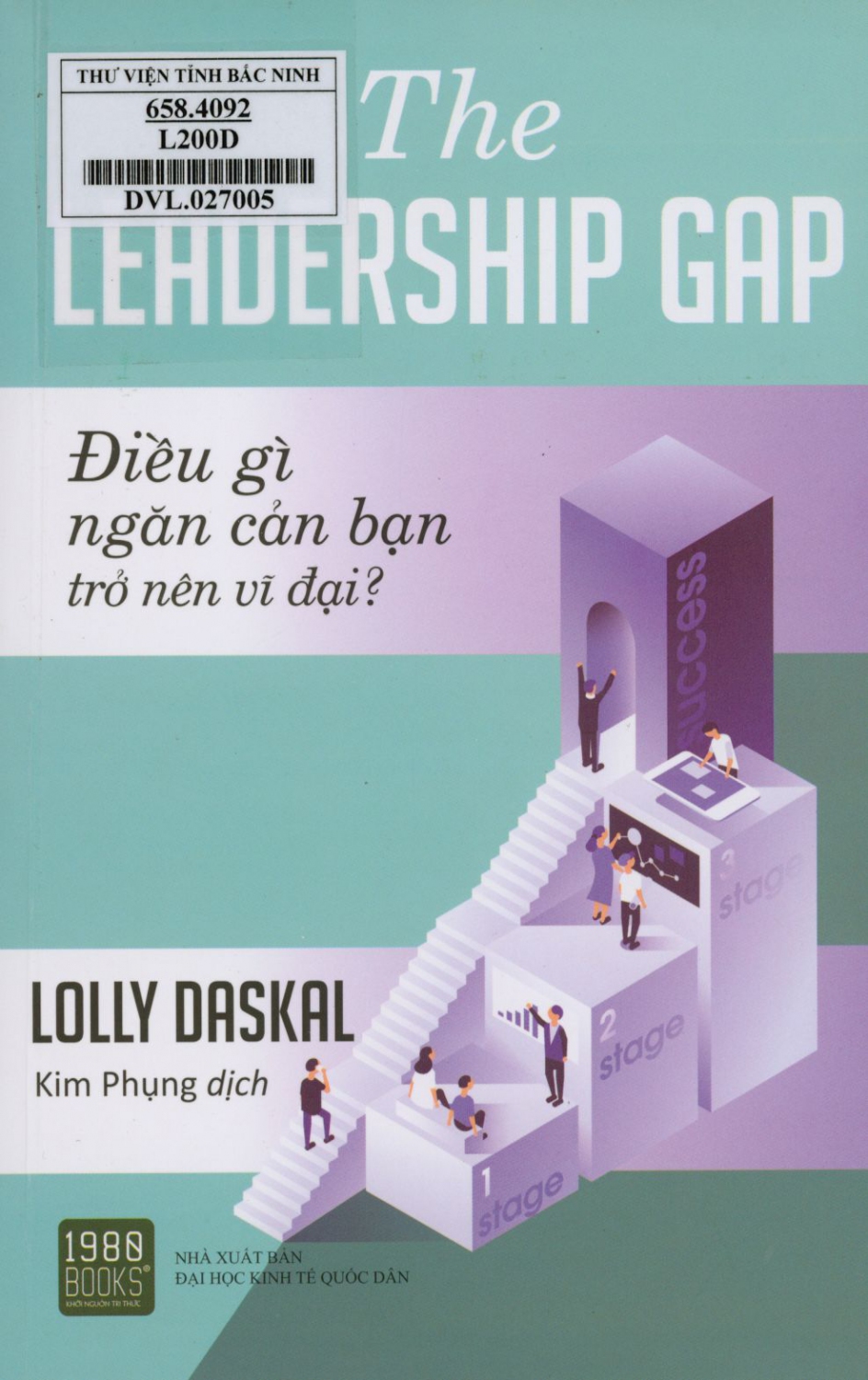 The leadership gap : Điều gì ngăn cản bạn trở nên vĩ đại?