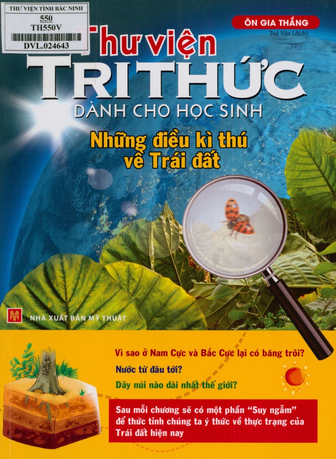 Thư viện tri thức dành cho học sinh : Những điều kì thú về Trái đất