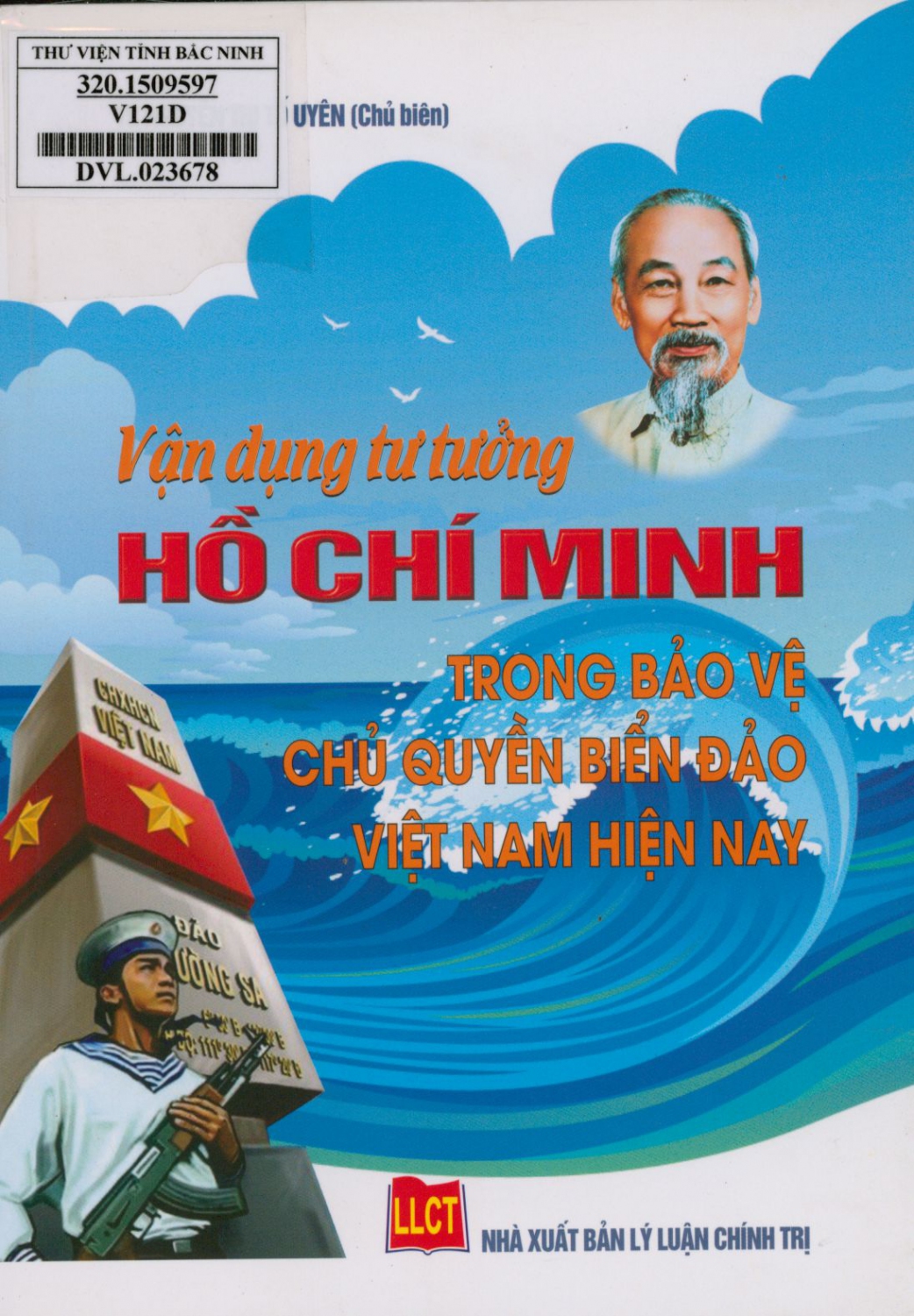 Vận dụng tư tưởng Hồ Chí Minh trong bảo vệ chủ quyền biển đảo Việt Nam hiện nay