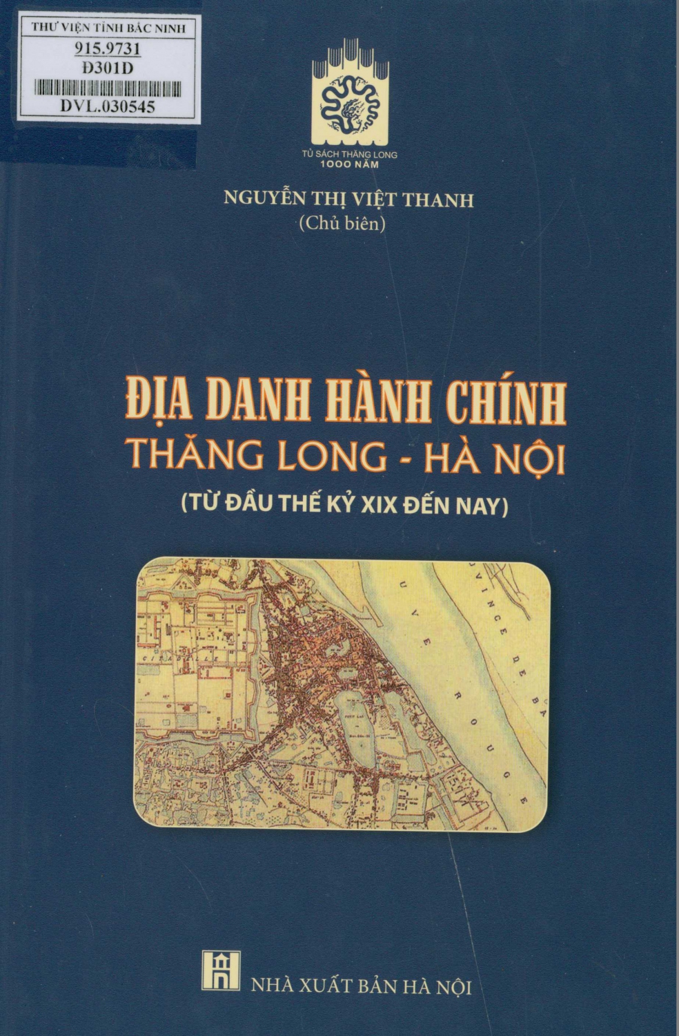 Địa danh hành chính Thăng Long - Hà Nội (Từ đầu thế kỷ XIX đến nay)