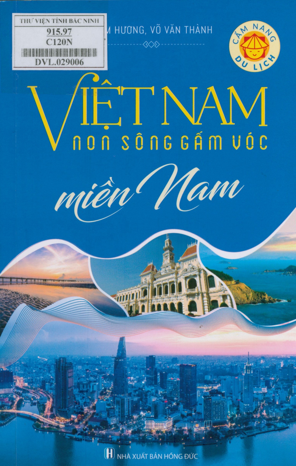 Cẩm nang du lịch - Việt Nam non sông gấm vóc: Miền Nam