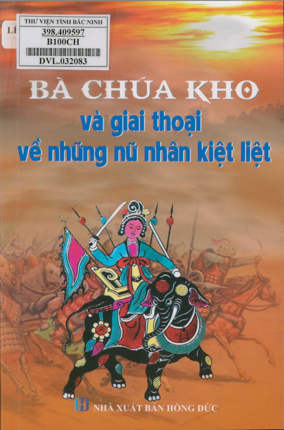 Bà Chúa Kho và giai thoại về những nữ nhân kiệt liệt