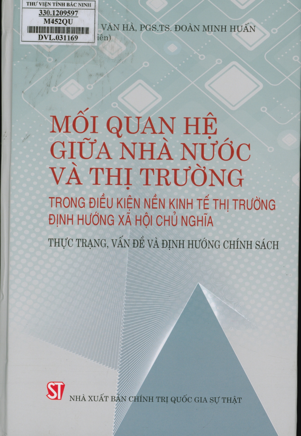 Mối quan hệ giữa nhà nước và thị trường trong điều kiện nền kinh tế thị trường định hướng xã hội chủ nghĩa : Thực trạng, vấn đề và định hướng chính sách