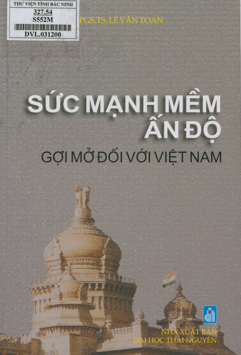 Sức mạnh mềm Ấn Độ : Gợi mở đối với Việt Nam