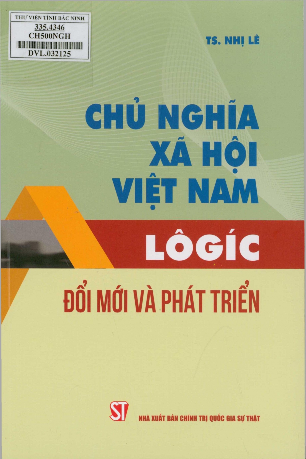Chủ nghĩa xã hội Việt Nam: Lôgíc - Đổi mới và phát triển