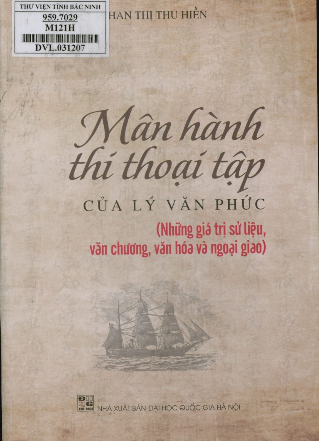 Mân hành thi thoại tập của Lý Văn Phức : Những giá trị sử liệu, văn chương, văn hóa và ngoại giao