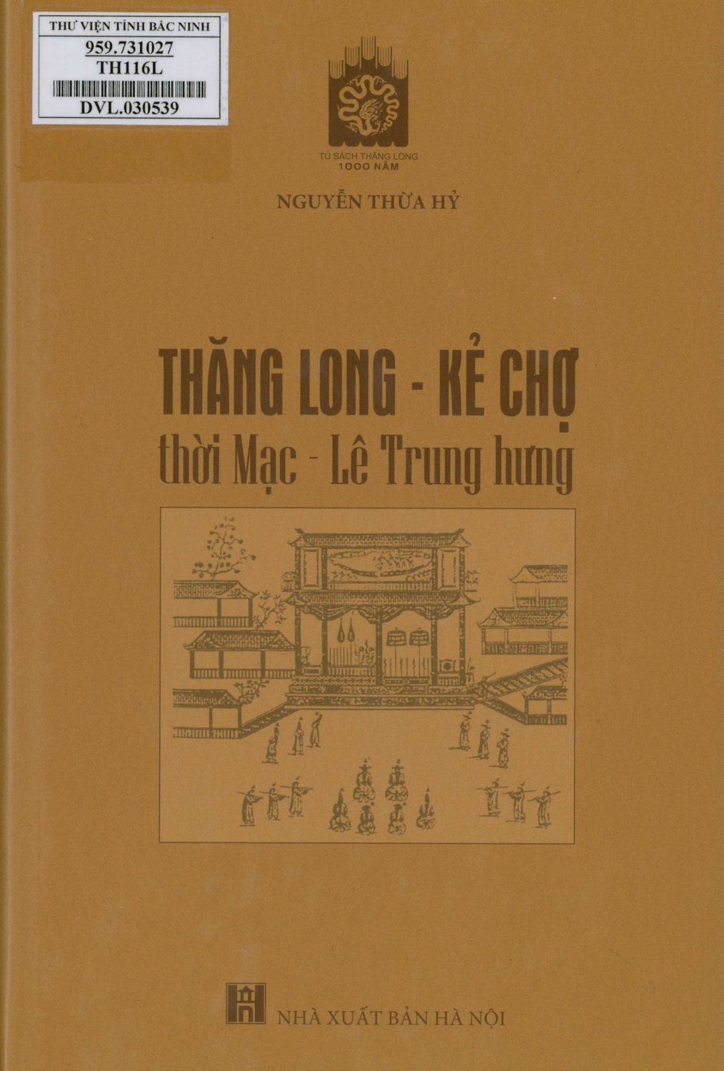 Thăng Long - Kẻ Chợ thời Mạc - Lê Trung hưng